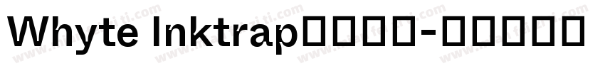 Whyte Inktrap免费下载字体转换